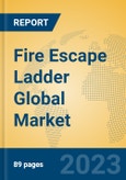 Fire Escape Ladder Global Market Insights 2023, Analysis and Forecast to 2028, by Manufacturers, Regions, Technology, Application, Product Type- Product Image