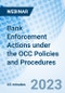 Bank Enforcement Actions under the OCC Policies and Procedures - Webinar (Recorded) - Product Image