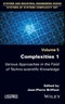 Complexities 1. Various Approaches in the Field of Techno-Scientific Knowledge. Edition No. 1 - Product Thumbnail Image