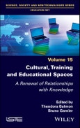 Cultural, Training and Educational Spaces. A Renewal of Relationships with Knowledge. Edition No. 1- Product Image