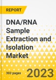 DNA/RNA Sample Extraction and Isolation Market - A Global and Regional Analysis: Focus on Product, Technology, Application, End User, and Region - Analysis and Forecast, 2023-2033- Product Image