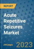 Acute Repetitive Seizures Market - Global Industry Analysis, Size, Share, Growth, Trends, Regional Outlook, & Forecast 2023-2030 - (By Drug Type Coverage, Route of Administration Coverage, Distribution Channel Coverage, End-use Coverage, Geographic Coverage & Leading Companies)- Product Image
