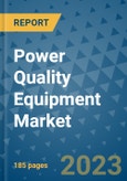 Power Quality Equipment Market - Global Industry Analysis, Size, Share, Growth, Trends, Regional Outlook, and Forecast 2023-2030 - (By Equipment Coverage, Phase Type Coverage, End User Coverage, Geographic Coverage and Leading Companies)- Product Image