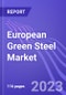 European Green Steel Market (by Demand, Supply, Type, End User, & Region): Insights and Forecast with Potential Impact of COVID-19 (2023-2028) - Product Thumbnail Image