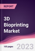 3D Bioprinting Market - Forecast (2023 - 2028)- Product Image