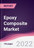 Epoxy Composite Market - Forecast (2023 - 2028)- Product Image