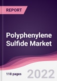 Polyphenylene Sulfide Market - Forecast (2023 - 2028)- Product Image