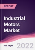 Industrial Motors Market - Forecast (2023 - 2028)- Product Image