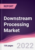 Downstream Processing Market - Forecast (2023 - 2028)- Product Image