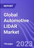 Global Automotive LIDAR Market (by Technology, Range, Application, & Region): Insights and Forecast with Potential Impact of COVID-19 (2023-2028)- Product Image
