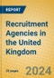 Recruitment Agencies in the United Kingdom: ISIC 7491 - Product Thumbnail Image