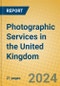 Photographic Services in the United Kingdom: ISIC 7494 - Product Thumbnail Image