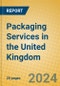 Packaging Services in the United Kingdom: ISIC 7495 - Product Image