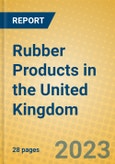 Rubber Products in the United Kingdom: ISIC 251- Product Image