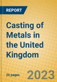 Casting of Metals in the United Kingdom: ISIC 273- Product Image