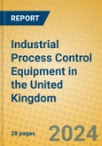 Industrial Process Control Equipment in the United Kingdom- Product Image