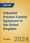 Industrial Process Control Equipment in the United Kingdom - Product Image
