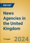 News Agencies in the United Kingdom: ISIC 922 - Product Thumbnail Image