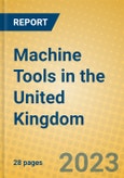 Machine Tools in the United Kingdom: ISIC 2922- Product Image