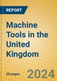 Machine Tools in the United Kingdom: ISIC 2922- Product Image