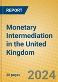 Monetary Intermediation in the United Kingdom: ISIC 651- Product Image