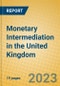Monetary Intermediation in the United Kingdom: ISIC 651 - Product Thumbnail Image