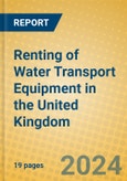 Renting of Water Transport Equipment in the United Kingdom- Product Image