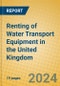 Renting of Water Transport Equipment in the United Kingdom: ISIC 7112 - Product Thumbnail Image