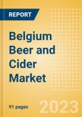 Belgium Beer and Cider Market Analysis by Category and Segment, Company and Brand, Price, Packaging and Consumer Insights- Product Image