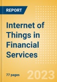 Internet of Things (IoT) in Financial Services - Thematic Intelligence- Product Image