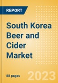South Korea Beer and Cider Market Analysis by Category and Segment, Company and Brand, Price, Packaging and Consumer Insights- Product Image
