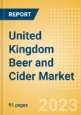 United Kingdom (UK) Beer and Cider Market Analysis by Category and Segment, Company and Brand, Price, Packaging and Consumer Insights- Product Image