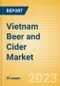 Vietnam Beer and Cider Market Analysis by Category and Segment, Company and Brand, Price, Packaging and Consumer Insights - Product Image