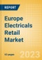 Europe Electricals Retail Market Size, Category Analytics, Competitive Landscape and Forecast to 2027 - Product Image