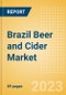 Brazil Beer and Cider Market Analysis by Category and Segment, Company and Brand, Price, Packaging and Consumer Insights - Product Image