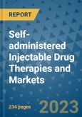 Self-administered Injectable Drug Therapies and Markets- Product Image