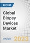 Global Biopsy Devices Market by Product (Core Needle Biopsy, Aspiration Biopsy, Vacuum Assisted Biopsy), Application (Breast Biopsy, Lung Biopsy, Prostate Biopsy), Guidance (Stereotactic, Ultrasound), End User (Hospital) & Region - Forecast to 2028 - Product Image