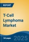 T-Cell Lymphoma Market - Global Industry Size, Share, Trends Opportunity, and Forecast 2018-2028 - Product Thumbnail Image