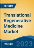 Translational Regenerative Medicine Market - Global Industry Size, Share, Trends Opportunity, and Forecast 2018-2028- Product Image