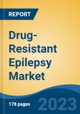 Drug-Resistant Epilepsy Market - Global Industry Size, Share, Trends Opportunity, and Forecast 2018-2028- Product Image