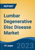 Lumbar Degenerative Disc Disease Market - Global Industry Size, Share, Trends Opportunity, and Forecast 2018-2028- Product Image
