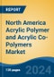 North America Acrylic Polymer and Acrylic Co-Polymers Market, Competition, Forecast & Opportunities, 2018-2028 - Product Thumbnail Image