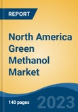 North America Green Methanol Market, Competition, Forecast & Opportunities, 2018-2028- Product Image