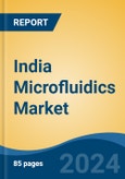 India Microfluidics Market, Competition, Forecast & Opportunities, 2019-2029- Product Image