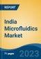 India Microfluidics Market, Competition, Forecast & Opportunities, 2019-2029 - Product Thumbnail Image