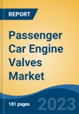 Passenger Car Engine Valves Market - Global Industry Size, Share, Trends Opportunity, and Forecast 2018-2028- Product Image