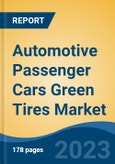 Automotive Passenger Cars Green Tires Market - Global Industry Size, Share, Trends Opportunity, and Forecast, 2028F- Product Image