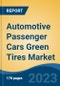 Automotive Passenger Cars Green Tires Market - Global Industry Size, Share, Trends Opportunity, and Forecast, 2028F - Product Image