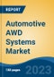 Automotive AWD Systems Market - Global Industry Size, Share, Trends Opportunity, and Forecast 2018-2028 - Product Image
