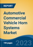Automotive Commercial Vehicle Horn Systems Market - Global Industry Size, Share, Trends Opportunity, and Forecast 2018-2028- Product Image